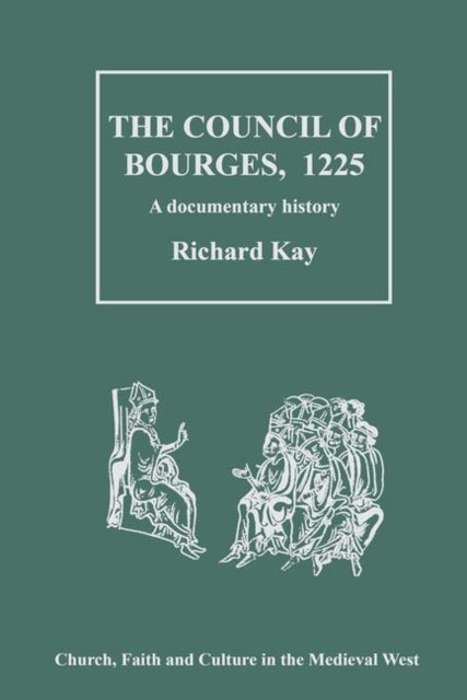 Book cover of: Council of Bourges, 1225. By: Richard Kay