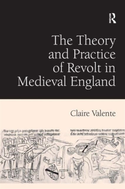 Book cover of: Theory and Practice of Revolt in Medieval England