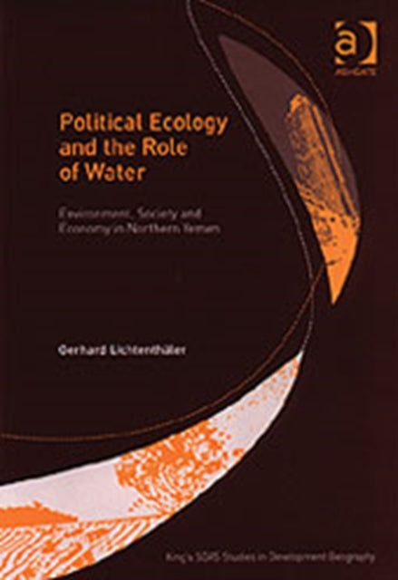 Book cover of: Political Ecology and the Role of Water. By: Gerhard Lichtenthaler