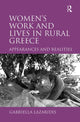 Book cover of: Women's Work and Lives in Rural Greece. By: Gabriella Lazaridis