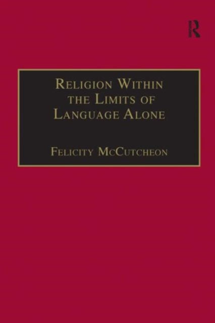 Book cover of: Religion Within the Limits of Language Alone