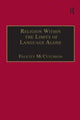 Book cover of: Religion Within the Limits of Language Alone