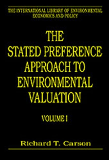Book cover of: Stated Preference Approach to Environmental Valuation, Volumes I, II and III. By: Richard T. Carson