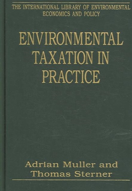 Book cover of: Environmental Taxation in Practice