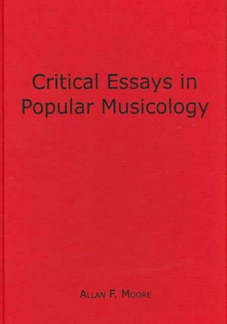 Book cover of: Critical Essays in Popular Musicology