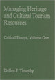 Book cover of: Managing Heritage and Cultural Tourism Resources. By: Dallen J. Timothy