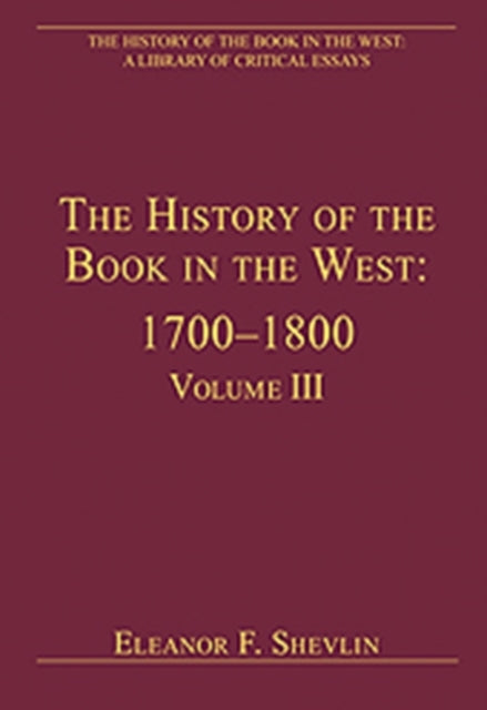 Book cover of: History of the Book in the West: 1700?1800. By: Alexis Weedon