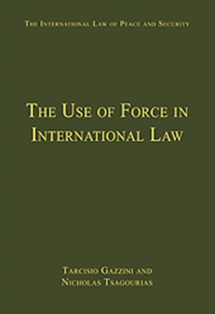 Book cover of: Use of Force in International Law. By: Tarcisio Gazzini