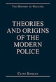Book cover of: Theories and Origins of the Modern Police. By: Clive Emsley