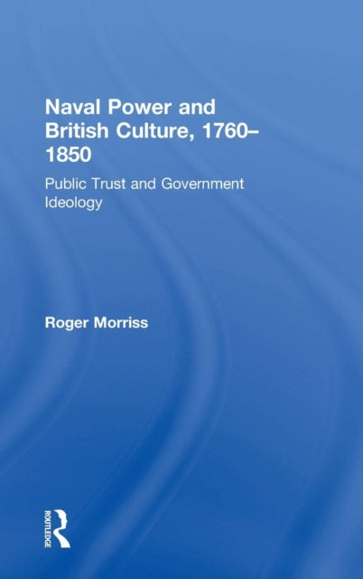 Book cover of: Naval Power and British Culture, 1760–1850