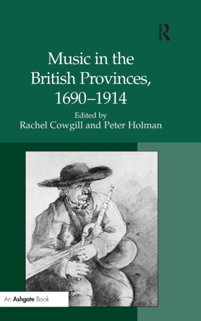 Book cover of: Music in the British Provinces, 1690–1914