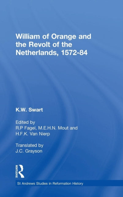 Book cover of: William of Orange and the Revolt of the Netherlands, 1572-84. By: M. E. H. N. Mout