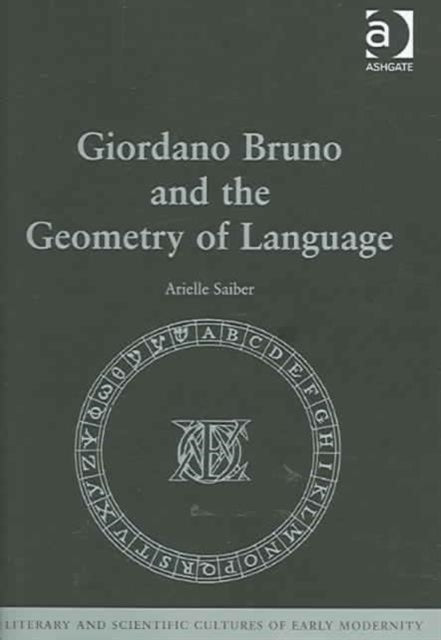 Book cover of: Giordano Bruno and the Geometry of Language. By: Arielle Saiber