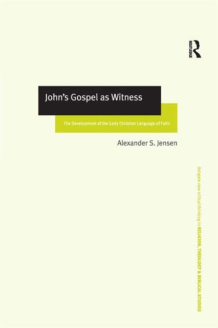 Book cover of: John's Gospel as Witness. By: Alexander S. Jensen