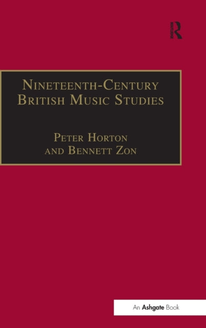 Book cover of: Nineteenth-Century British Music Studies