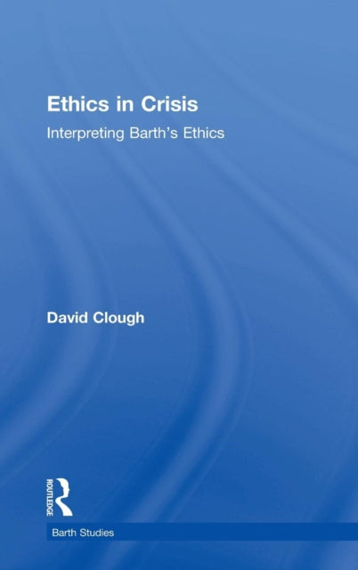 Book cover of: Ethics in Crisis. By: David Clough