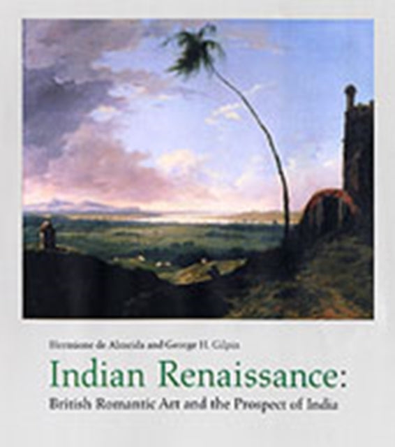 Book cover of: Indian Renaissance. By: Hermione De Almeida