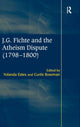 Book cover of: J.G. Fichte and the Atheism Dispute (1798–1800). By: Yolanda Estes