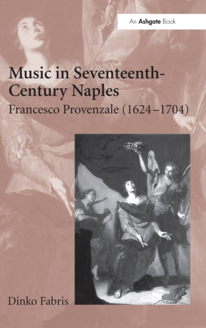 Book cover of: Music in Seventeenth-Century Naples. By: Dinko Fabris