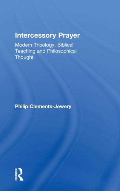 Book cover of: Intercessory Prayer. By: Philip Clements-Jewery