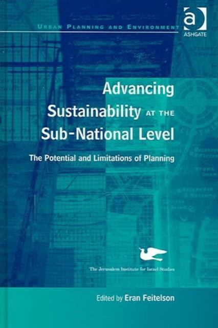 Book cover of: Advancing Sustainability at the Sub-National Level. By: Eran Feitelson