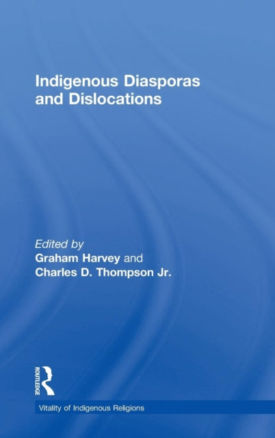 Book cover of: Indigenous Diasporas and Dislocations