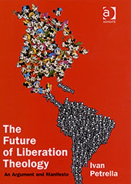 Book cover of: Future of Liberation Theology. By: Ivan Petrella