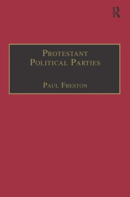 Book cover of: Protestant Political Parties. By: Paul Freston
