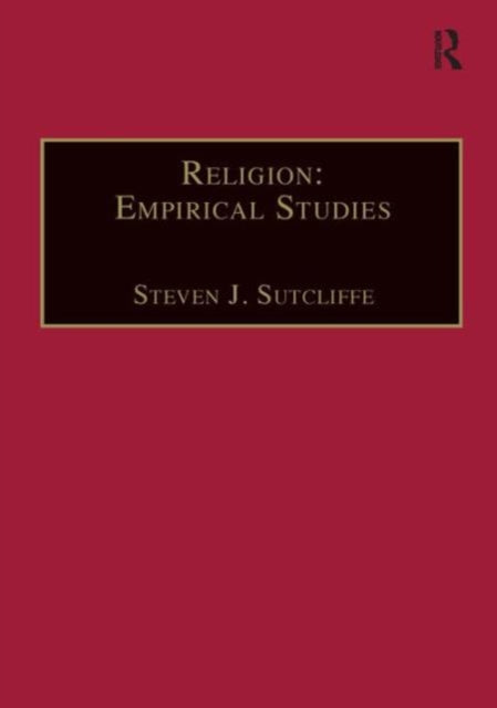 Book cover of: Religion: Empirical Studies. By: Steven J. Sutcliffe