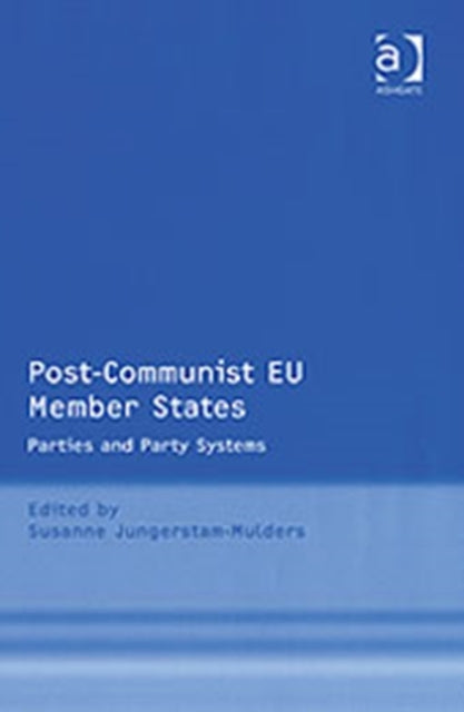 Book cover of: Post-Communist EU Member States. By: Susanne Jungerstam-mulders