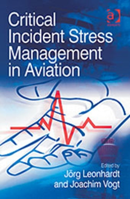 Book cover of: Critical Incident Stress Management in Aviation
