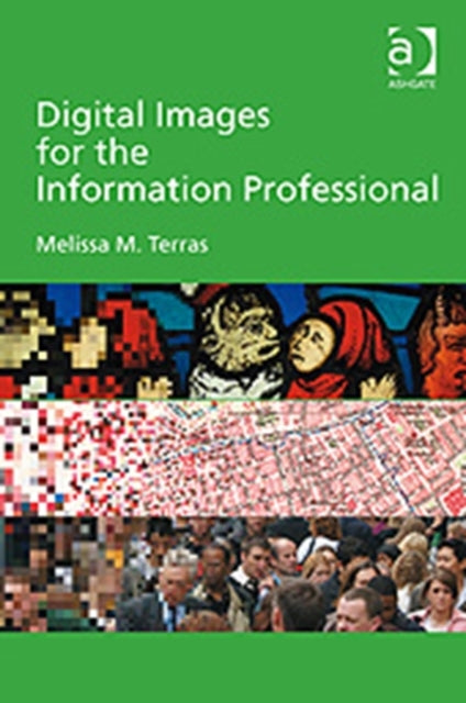Book cover of: Digital Images for the Information Professional. By: Melissa M. Terras