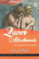Book cover of: Queer Attachments. By: Sally R. Munt