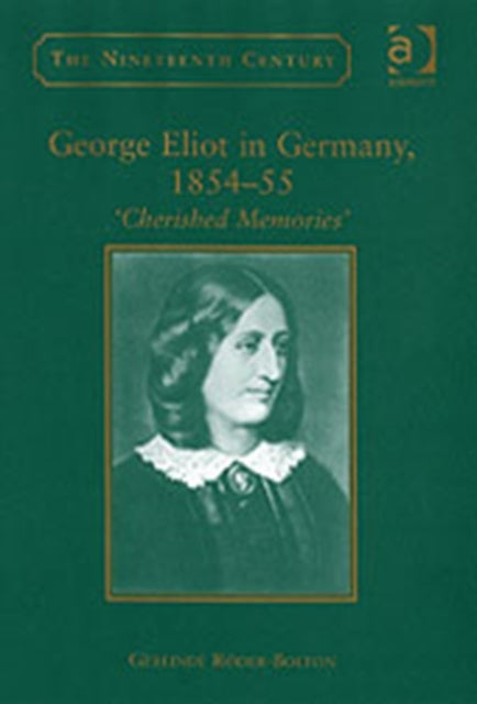 Book cover of: George Eliot in Germany, 1854?55