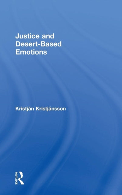 Book cover of: Justice and Desert-Based Emotions