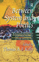 Book cover of: Between System and Poetics. By: Thomas A. F. Kelly
