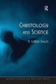 Book cover of: Christology and Science. By: F. LeRon Shults