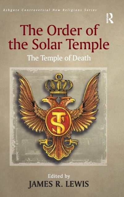 Book cover of: Order of the Solar Temple. By: James R. Lewis