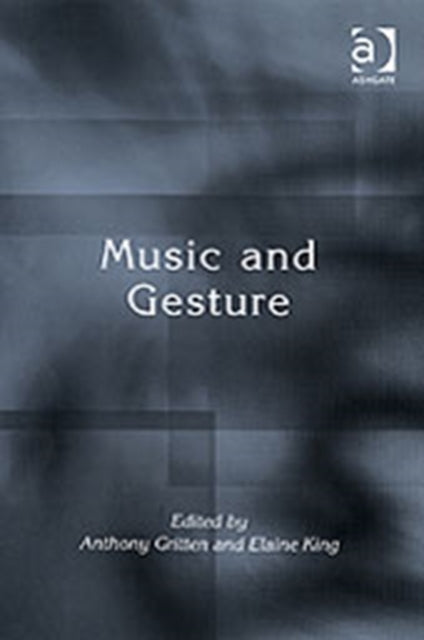 Book cover of: Music and Gesture