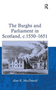 Burghs and Parliament in Scotland, c. 1550–1651