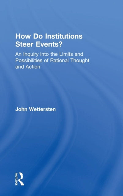 Book cover of: How Do Institutions Steer Events?