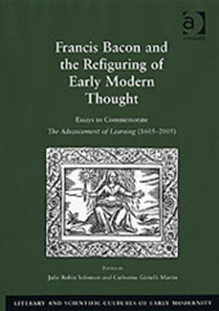 Book cover of: Francis Bacon and the Refiguring of Early Modern Thought