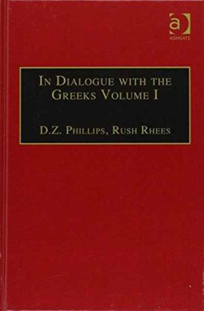 Book cover of: In Dialogue with the Greeks. By: D Z Phillips