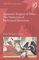 Book cover of: Japanese Singers of Tales: Ten Centuries of Performed Narrative. By: Alison McQueen Tokita