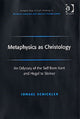 Book cover of: Metaphysics as Christology. By: Jonael Schickler