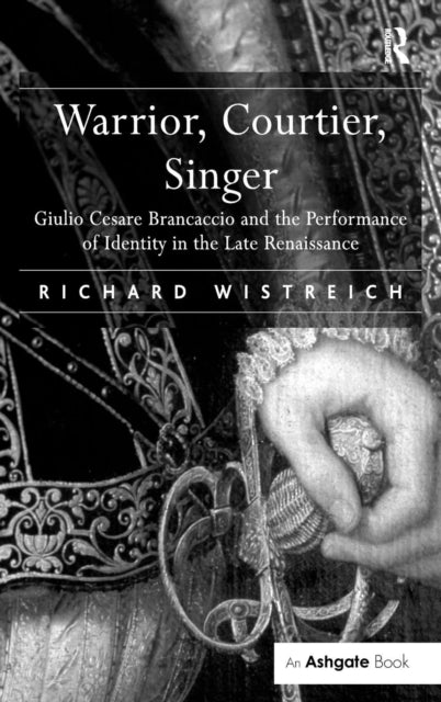 Book cover of: Warrior, Courtier, Singer. By: Richard Wistreich