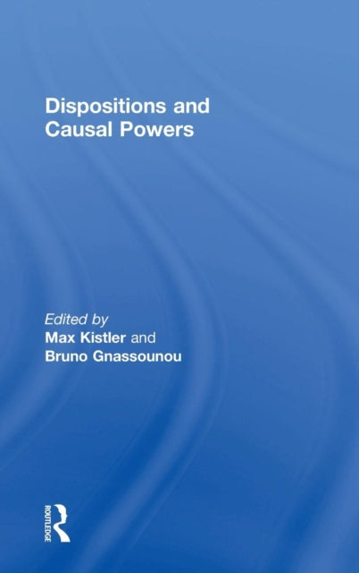 Book cover of: Dispositions and Causal Powers