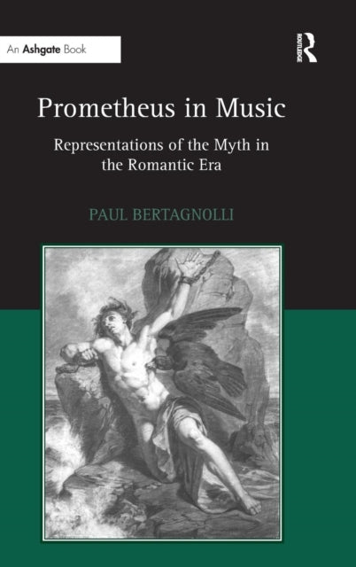 Book cover of: Prometheus in Music. By: Paul Bertagnolli