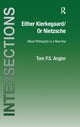 Book cover of: Either Kierkegaard/Or Nietzsche. By: Tom P. S. Angier