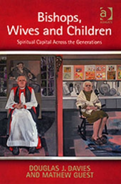 Book cover of: Bishops, Wives and Children. By: Douglas James Davies